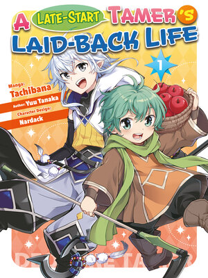 cover image of A Late-Start Tamer's Laid-Back Life, Volume 1